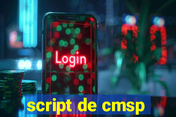 script de cmsp